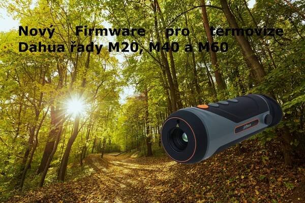 Nový Firmware pro termovize Dahua řady M20, M40 a M60 od 1.8.2022 - Termovize Pixfra