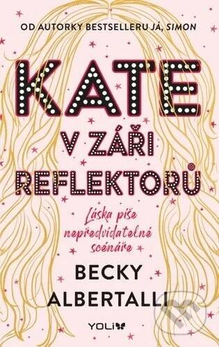 Kniha: Kate v záři reflektorů (Becky Albertalli)