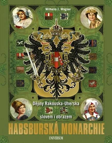 Habsburská monarchie - Dějiny Rakouska-Uherska slovem i obrazem, 1. vydání