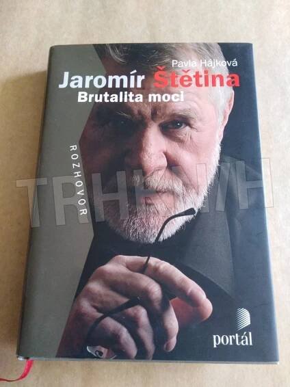 Kniha Jaromír Štětina - brutalita moci : rozhovor - Trh knih - online antikvariát