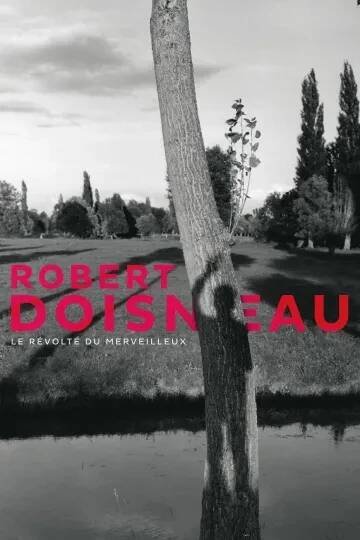 Robert Doisneau: Okouzlující bouřlivák