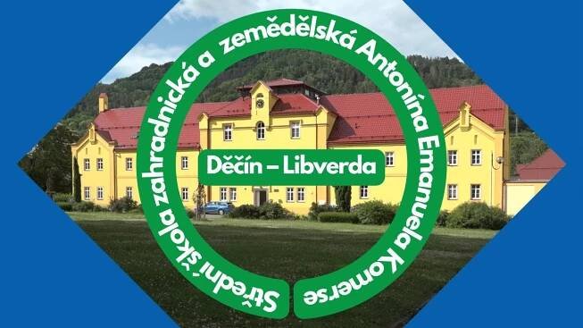 Střední škola zahradnická a zemědělská Antonína Emanuela Komerse, Děčín - Libverda