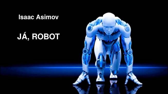 ISAAC ASIMOV. JÁ, ROBOT. AUDIOKNIHA