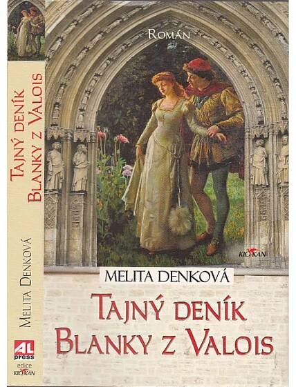 Tajný deník Blanky z Valois [Blanka z Valois, manželka krále Karla IV.]
