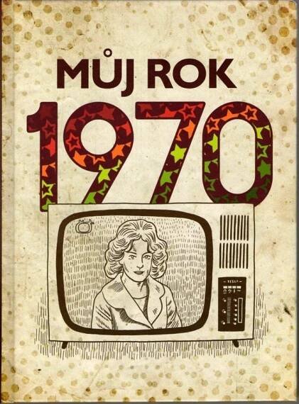 Kniha Můj rok - 1970 - Trh knih - online antikvariát