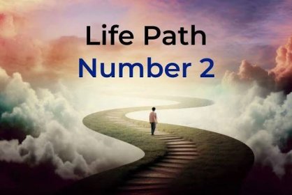 Life Path Number 2 – 2024 Predictions & Compatibility Insights