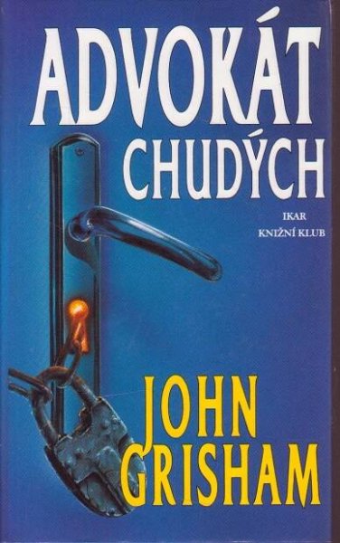 Advokát chudých / John Grisham, 1998