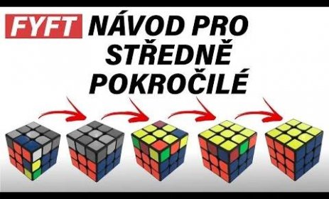 Jak složit Rubikovu kostku - návod pro středně pokročilé [FYFT.cz]