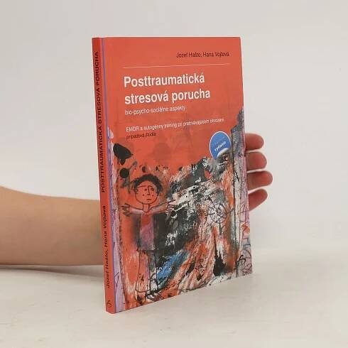 Posttraumatická stresová porucha, bio-psycho-sociálne aspekty EMDR a autogénny tréning pri pretrvávajúcom ohrození : prípadová