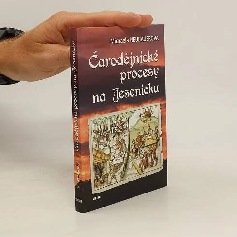 Čarodějnické procesy na Jesenicku - Michaela Neubauerová - knihobot.cz