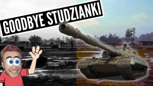 Goodbye Studzianki - Objekt 277 gameplay