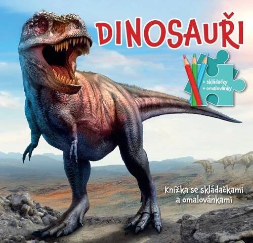 Dinosauři: Knížka se skládačkami a omalovánkami