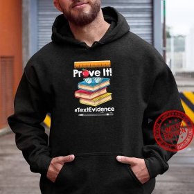 ENGLISH TEACHER Prove It Text Evidence Shirt hoodie