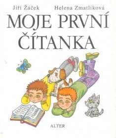ŽÁČEK / ZMATLÍKOVÁ  - MOJE PRVNÍ ČÍTANKA  - Knihy a časopisy