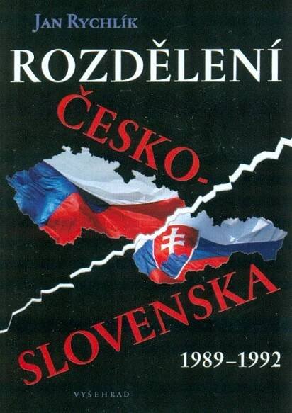 Jan Rychlík – Rozdělení Československa 1989-1992 – Česko-slovenská komisia historikov