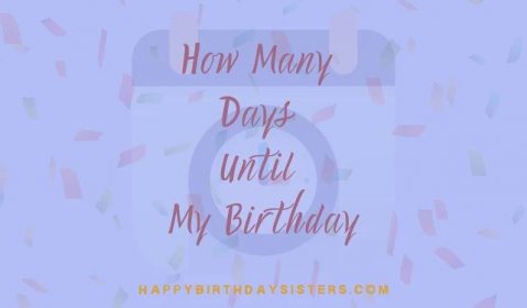 Kolik dní do mých narozenin