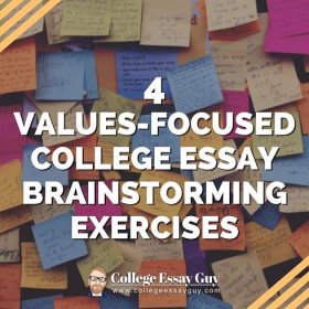 4 Values-Focused College Essay Brainstorming Exercises