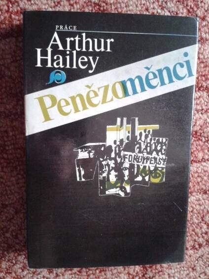 ARTHUR HAILEY: PENĚZOMĚNCI - Knihy