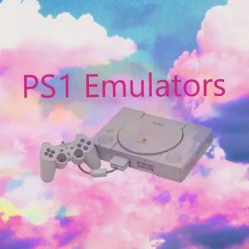 10 Best PS1 Emulators for Windows 10.
