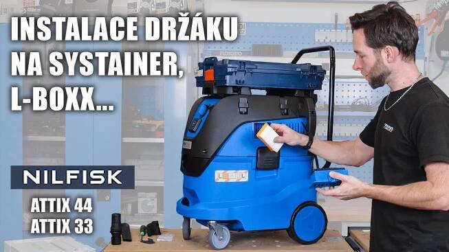 Nilfisk Attix 33-44 instalace dalšího příslušenství: držák na L-boxx a Systainer, madlo...