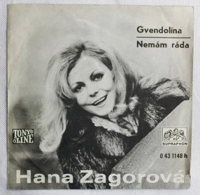 SP - Hana Zagorová – Gvendolína / Nemám Ráda (k11)