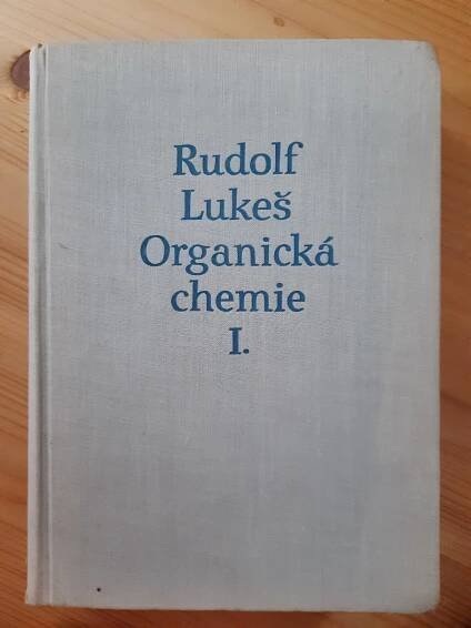 Organická chemie I. Rudolf Lukeš - Knihy