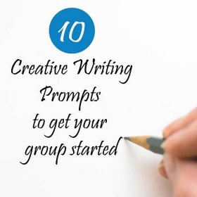 10 Creative Writing Prompts to Get Your Group Started – Erin Lafond