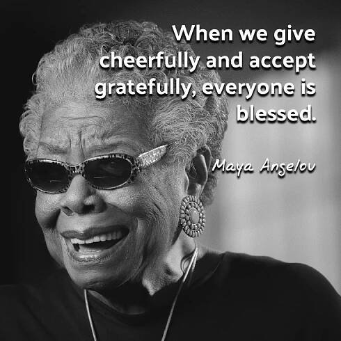 When we give cheerfully and accept gratefully, everyone is blessed.