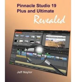 Pinnacle Studio 19 Plus and Ultimate Revealed