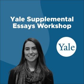 Yale Supplemental Essays Workshop