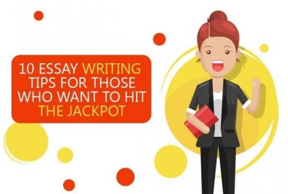 10 Essay Writing Tips to Hit the Jackpot