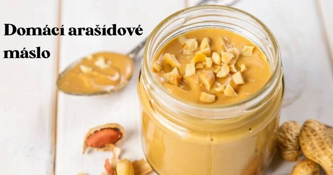 Recept na delikátní domácí arašídové máslo
