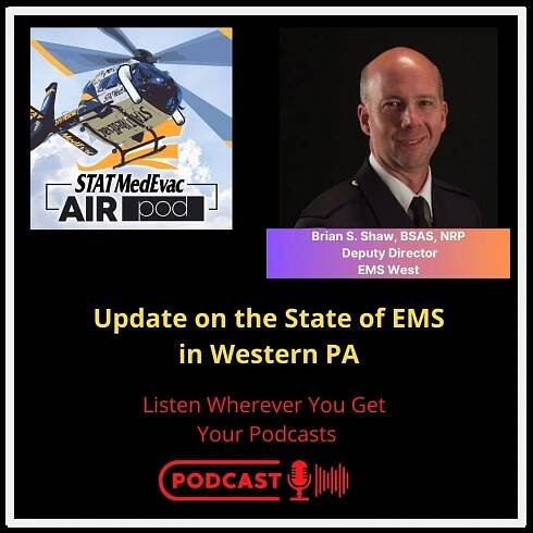 STAT MedEvac Airpod – Brian Shaw, Deputy Director, EMS West