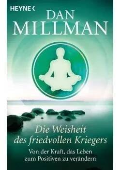 Die Weisheit des friedvollen Kriegers - Dan Millman