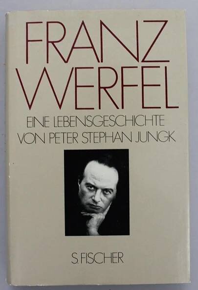 Franz Werfel. Eine lebensgeschichte (literární věda, bio