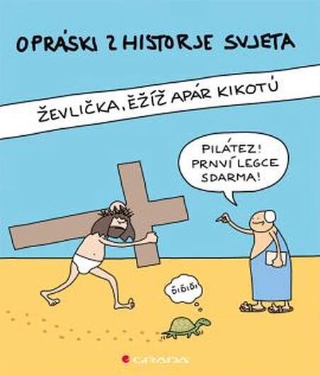 Opráski z historje svjeta I.: Ževlička, Ežíž apár kikotú