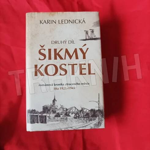 Kniha Šikmý kostel - 2. - léta 1921–1945 - románová kronika ztraceného města - Trh knih - online antikvariát