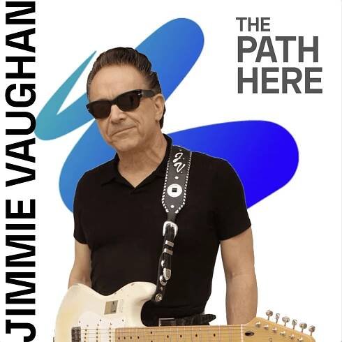 21. Jimmie Vaughan – The Path Here Podcast