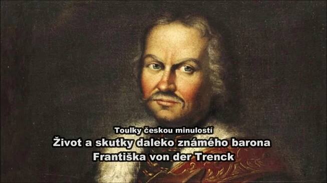 545 Život a skutky daleko známého barona Františka von der Trenck
