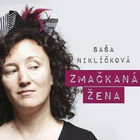Zmačkaná žena – Saša Niklíčková – Supraphonline.cz