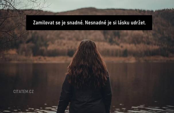 Zamilovat se je snadné... Krásné citáty o lásce, romantické