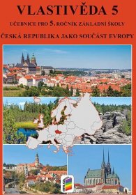 Vlastivěda 5.r. - Česká republika jako součást Evropy - učebnice