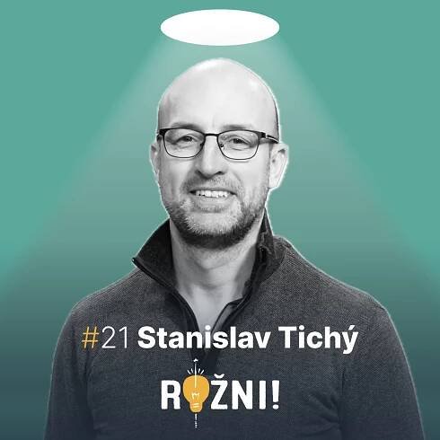 #21 Stanislav Tichý o rozvoji lidí a návratu z Prahy