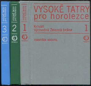 Vysoké Tatry pro horolezce 1, 2, 3 – František Kroutil  - Knihy