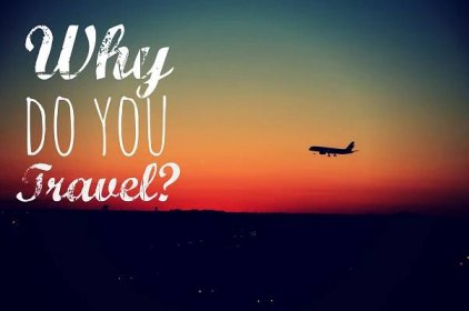 Why Do You Travel? - Tray Table Seat Back