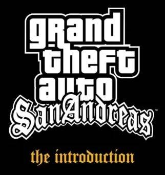 Grand Theft Auto: San Andreas - The Introduction