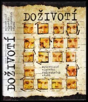 Doživotí : autentické výpovědi doživotních vězňů