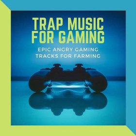 ‎Trap Music for Gaming - Epic Angry Gaming Tracks for Farming - Album ...