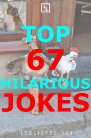 Jokes are supposed to make you laugh. Some more so than others. With that in mind, check out the top 67 hilariou...