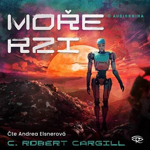 Moře rzi - C. Robert Cargill